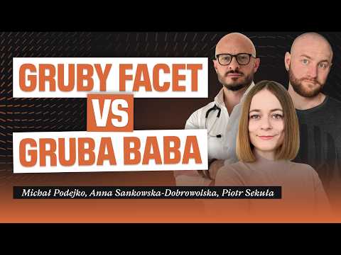 Otyłość to wybór czy choroba? | Anna Sankowska-Dobrowolska, Michał Podejko, Piotr Sekuła